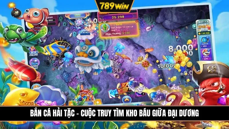 Bắn Cá Hải Tặc - Cuộc Truy Tìm Kho Báu Giữa Đại Dương
