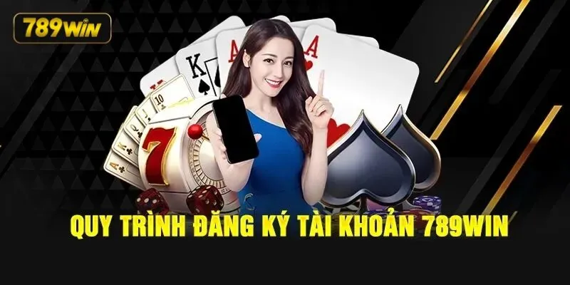Các thao tác đăng ký 789win chi tiết Các thao tác đăng ký 789win chi tiết