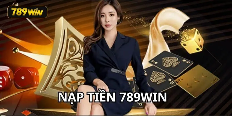 Có nhiều phương thức nạp tiền 789win để bạn thoải mái lựa chọn